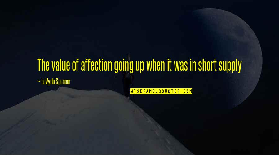 108i Rga G1 Quotes By LaVyrle Spencer: The value of affection going up when it 108i Rga G1 Quotes By LaVyrle Spencer: The value of affection going up when it