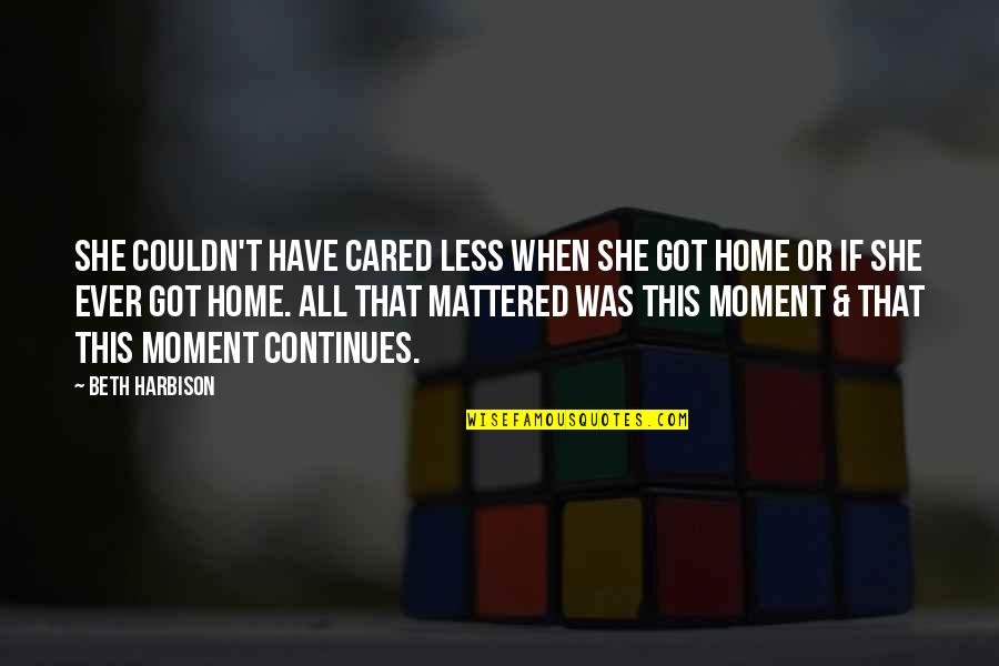 108ideaspace Quotes By Beth Harbison: She couldn't have cared less when she got 108ideaspace Quotes By Beth Harbison: She couldn't have cared less when she got