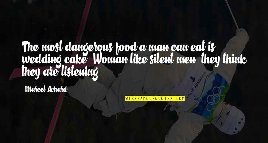 10995 Free Quotes By Marcel Achard: The most dangerous food a man can eat 10995 Free Quotes By Marcel Achard: The most dangerous food a man can eat