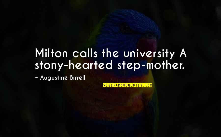 10cc Dreadlock Quotes By Augustine Birrell: Milton calls the university A stony-hearted step-mother. 10cc Dreadlock Quotes By Augustine Birrell: Milton calls the university A stony-hearted step-mother.