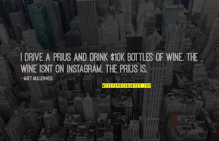 10k Quotes By Matt Mullenweg: I drive a Prius and drink $10k bottles