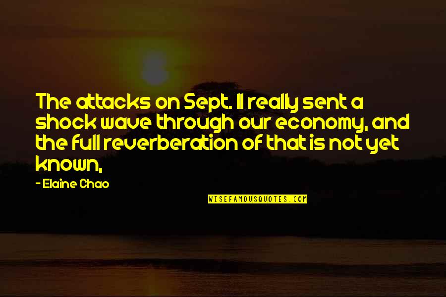 11/23/63 Quotes By Elaine Chao: The attacks on Sept. 11 really sent a
