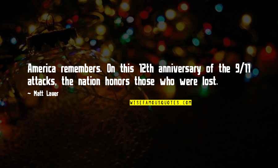 11/9 Quotes By Matt Lauer: America remembers. On this 12th anniversary of the