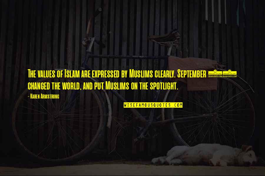 11 September Quotes By Karen Armstrong: The values of Islam are expressed by Muslims
