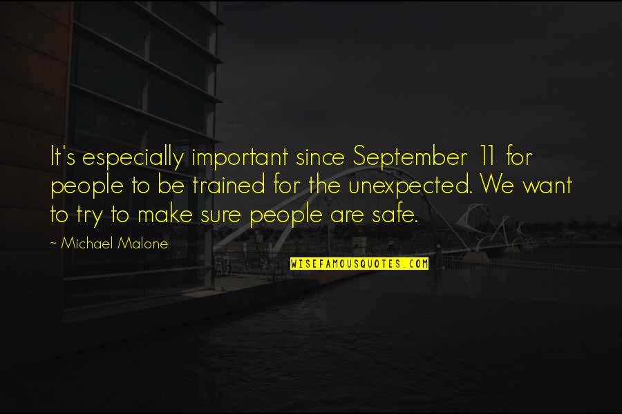 11 September Quotes By Michael Malone: It's especially important since September 11 for people