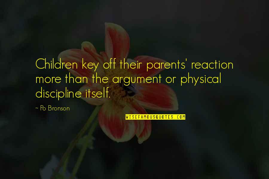 1103a 33g1 Quotes By Po Bronson: Children key off their parents' reaction more than