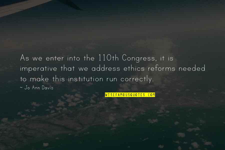 110th Congress Quotes By Jo Ann Davis: As we enter into the 110th Congress, it 110th Congress Quotes By Jo Ann Davis: As we enter into the 110th Congress, it