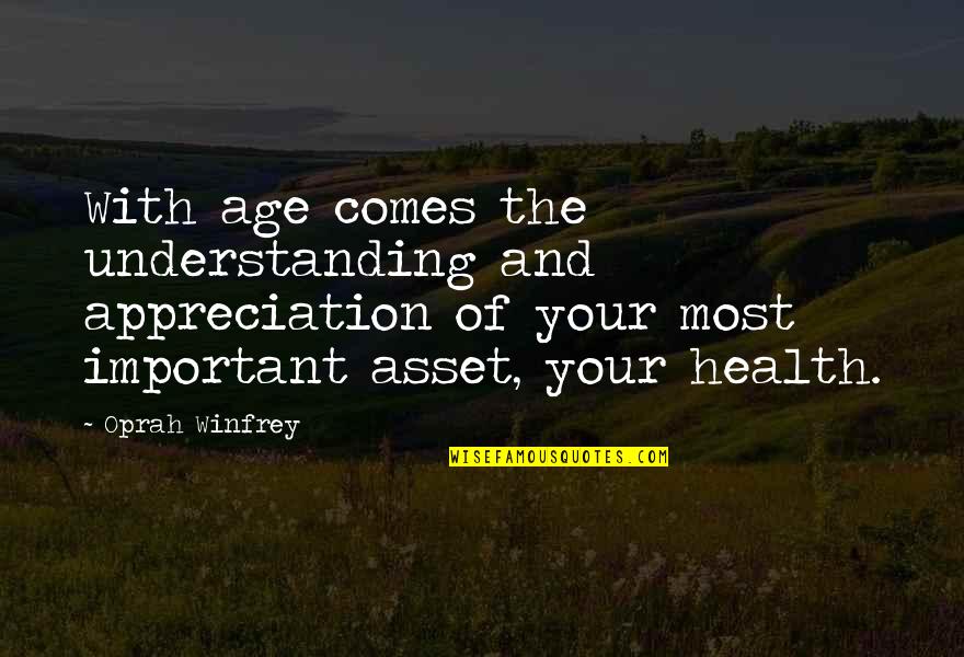 110xi4 Quotes By Oprah Winfrey: With age comes the understanding and appreciation of 110xi4 Quotes By Oprah Winfrey: With age comes the understanding and appreciation of