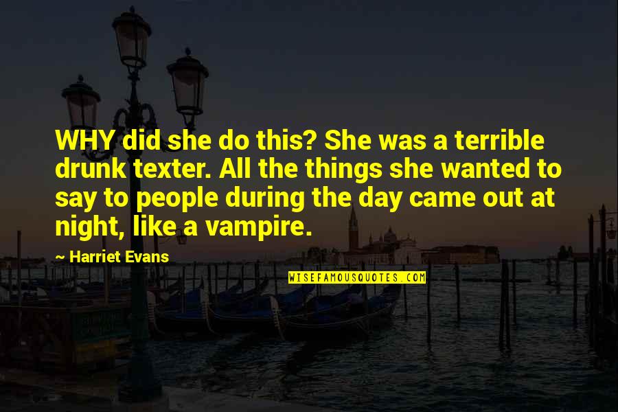 1115 White Sails Quotes By Harriet Evans: WHY did she do this? She was a 1115 White Sails Quotes By Harriet Evans: WHY did she do this? She was a