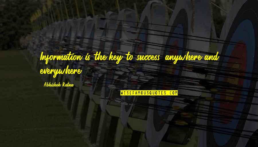 111th Police Quotes By Abhishek Ratna: Information is the key to success, anywhere and 111th Police Quotes By Abhishek Ratna: Information is the key to success, anywhere and