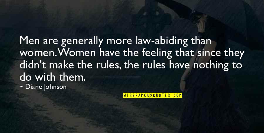 112 Emergency Quotes By Diane Johnson: Men are generally more law-abiding than women. Women