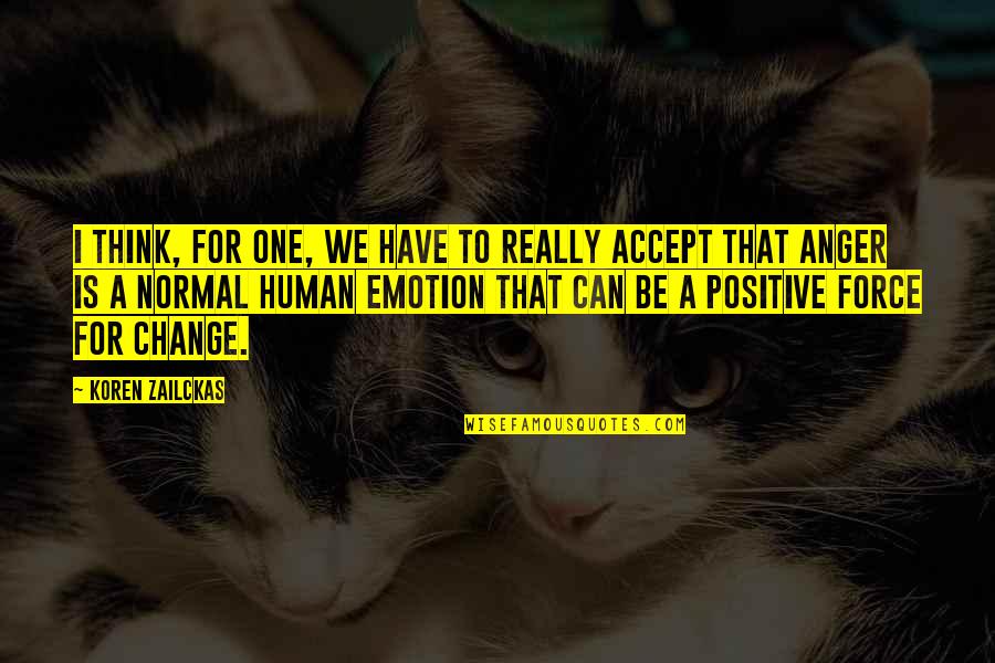 1123 Quotes By Koren Zailckas: I think, for one, we have to really