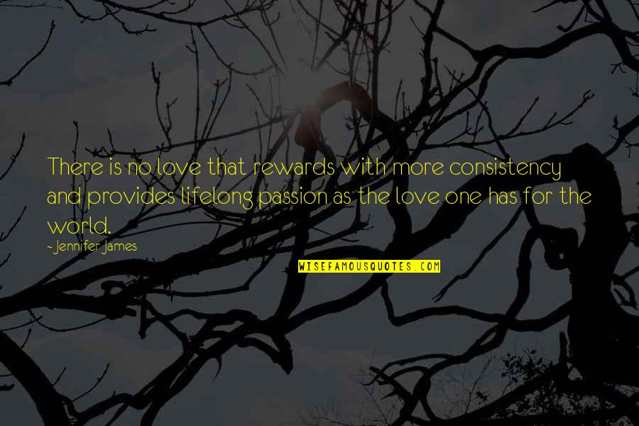 1133 Quotes By Jennifer James: There is no love that rewards with more 1133 Quotes By Jennifer James: There is no love that rewards with more