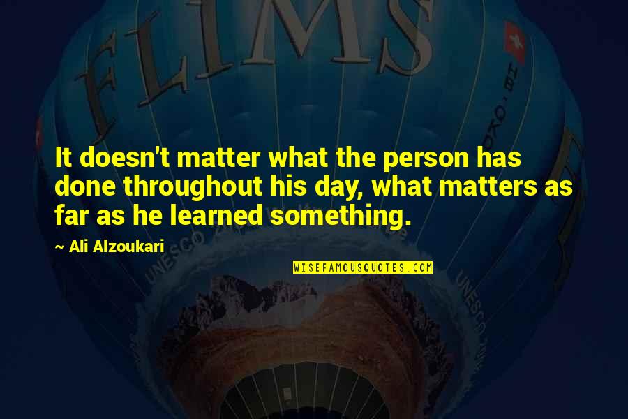 11am Central Is What Eastern Quotes By Ali Alzoukari: It doesn't matter what the person has done