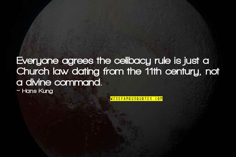 11th Quotes By Hans Kung: Everyone agrees the celibacy rule is just a