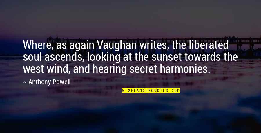 12 21 20 Great Conjunction Quotes By Anthony Powell: Where, as again Vaughan writes, the liberated soul 12 21 20 Great Conjunction Quotes By Anthony Powell: Where, as again Vaughan writes, the liberated soul