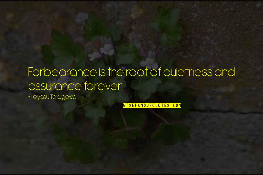 12 Monkeys Jennifer Quotes By Ieyasu Tokugawa: Forbearance is the root of quietness and assurance 12 Monkeys Jennifer Quotes By Ieyasu Tokugawa: Forbearance is the root of quietness and assurance