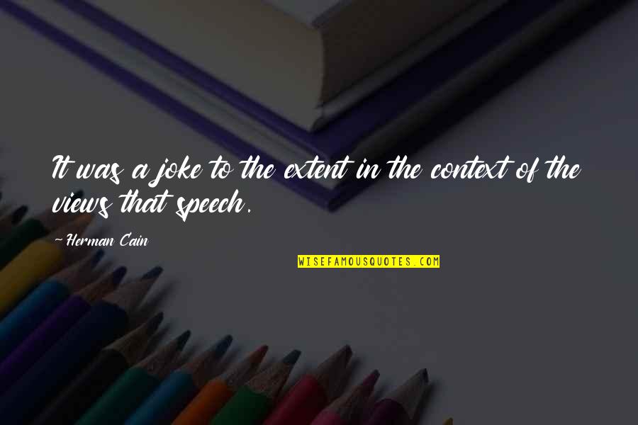 12 Monthly Inspirational Quotes By Herman Cain: It was a joke to the extent in