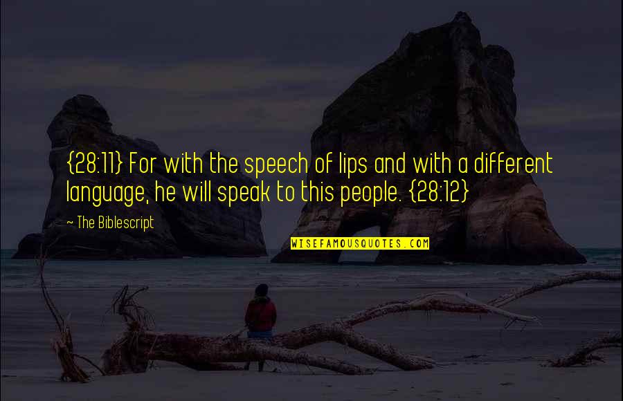 12 This Quotes By The Biblescript: {28:11} For with the speech of lips and