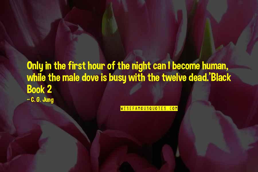 12 With Quotes By C. G. Jung: Only in the first hour of the night