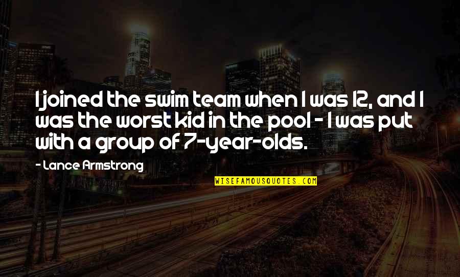 12 With Quotes By Lance Armstrong: I joined the swim team when I was