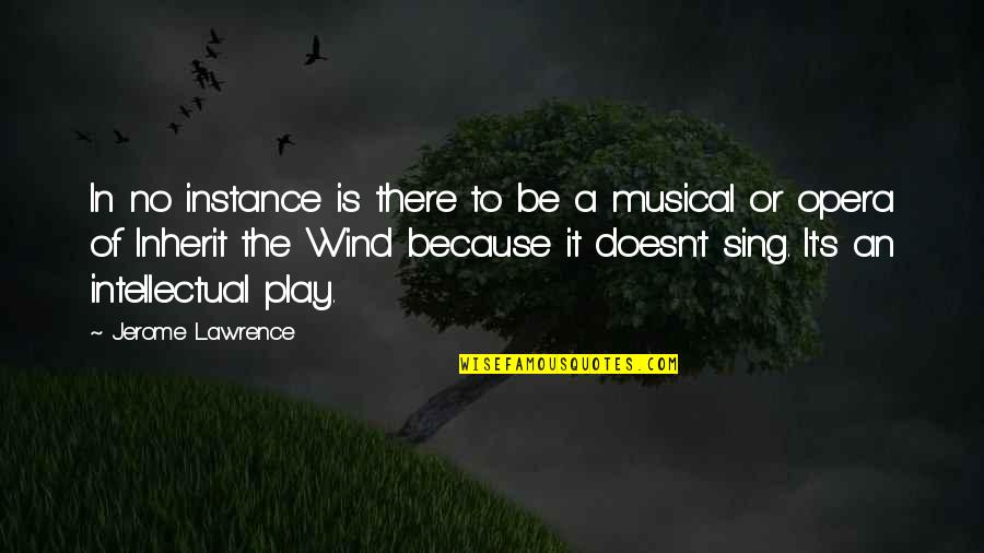 12 Years A Slave Bass Quotes By Jerome Lawrence: In no instance is there to be a 12 Years A Slave Bass Quotes By Jerome Lawrence: In no instance is there to be a