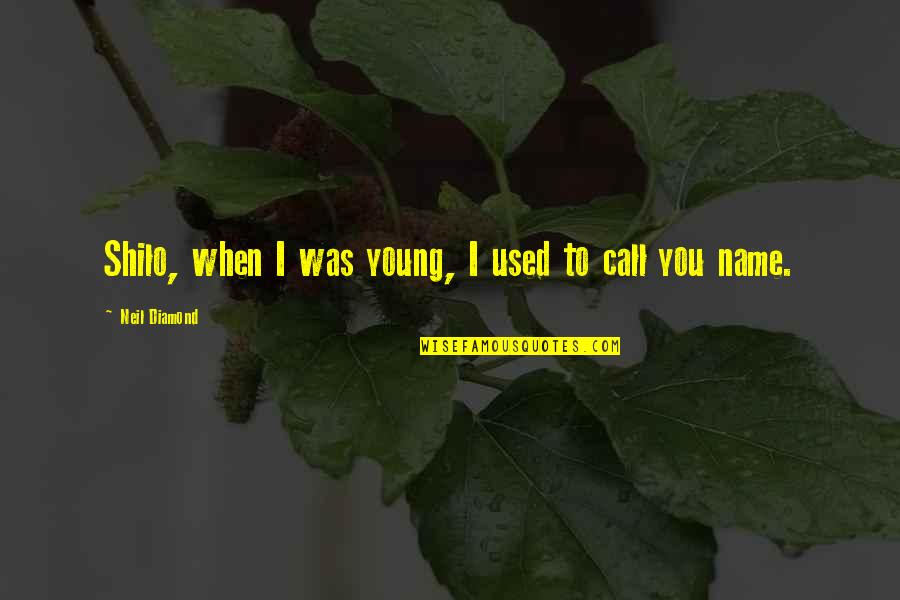 12 Years A Slave Bass Quotes By Neil Diamond: Shilo, when I was young, I used to 12 Years A Slave Bass Quotes By Neil Diamond: Shilo, when I was young, I used to