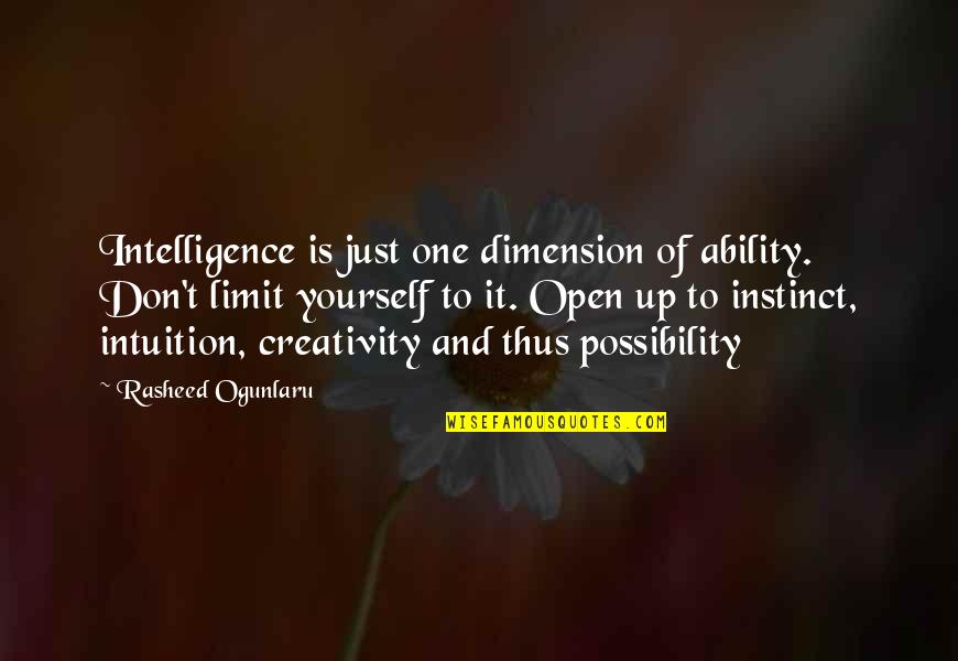 12 Years Relationship Quotes By Rasheed Ogunlaru: Intelligence is just one dimension of ability. Don't 12 Years Relationship Quotes By Rasheed Ogunlaru: Intelligence is just one dimension of ability. Don't