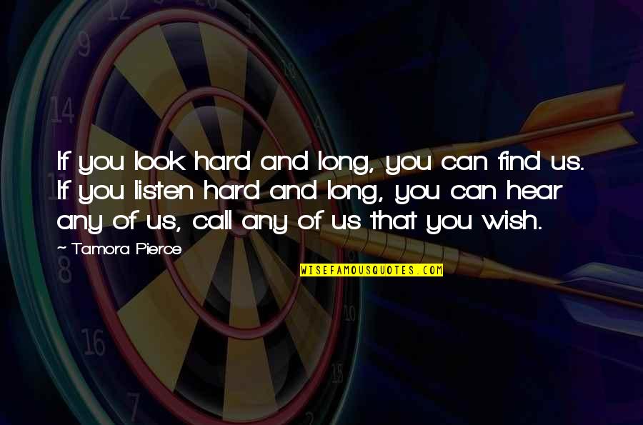 12 Years Relationship Quotes By Tamora Pierce: If you look hard and long, you can 12 Years Relationship Quotes By Tamora Pierce: If you look hard and long, you can