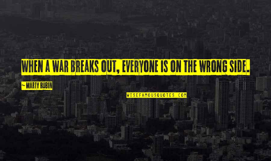 120 Black History Quotes By Marty Rubin: When a war breaks out, everyone is on 120 Black History Quotes By Marty Rubin: When a war breaks out, everyone is on