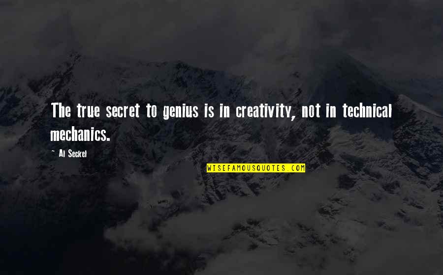 1214 5th Quotes By Al Seckel: The true secret to genius is in creativity,