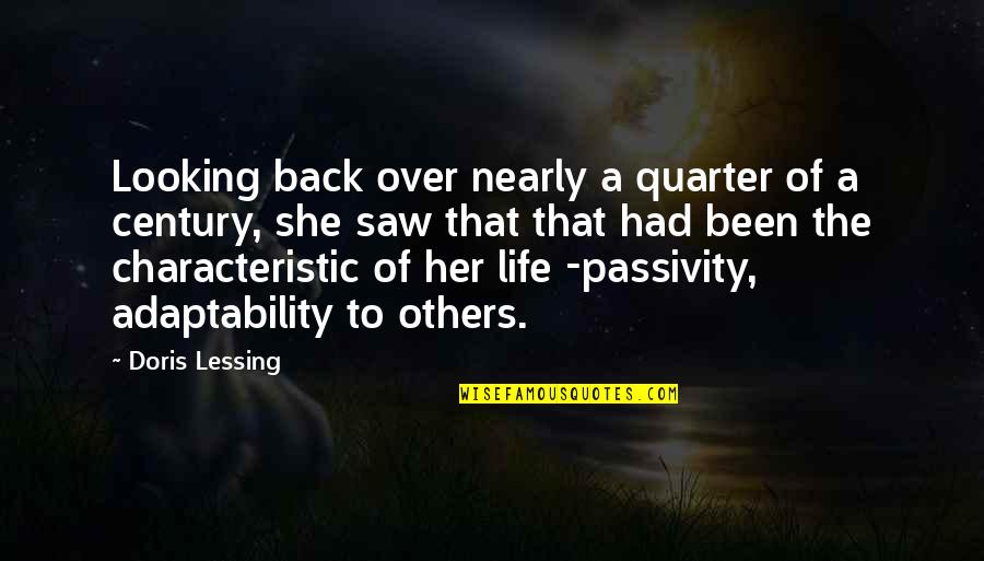 12531 Quotes By Doris Lessing: Looking back over nearly a quarter of a