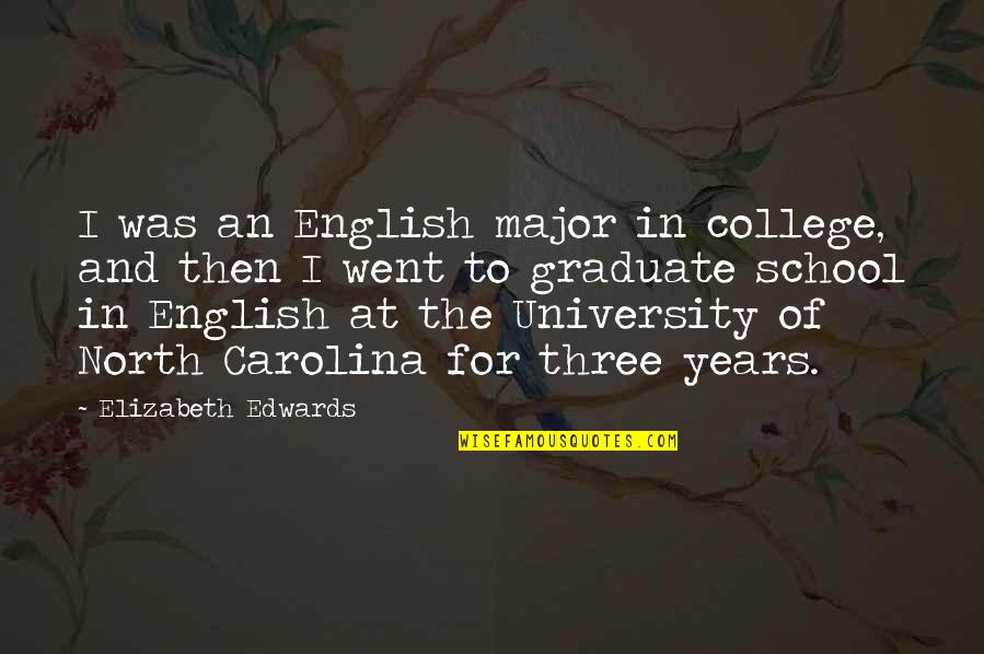 12th Wedding Anniversary Quotes By Elizabeth Edwards: I was an English major in college, and