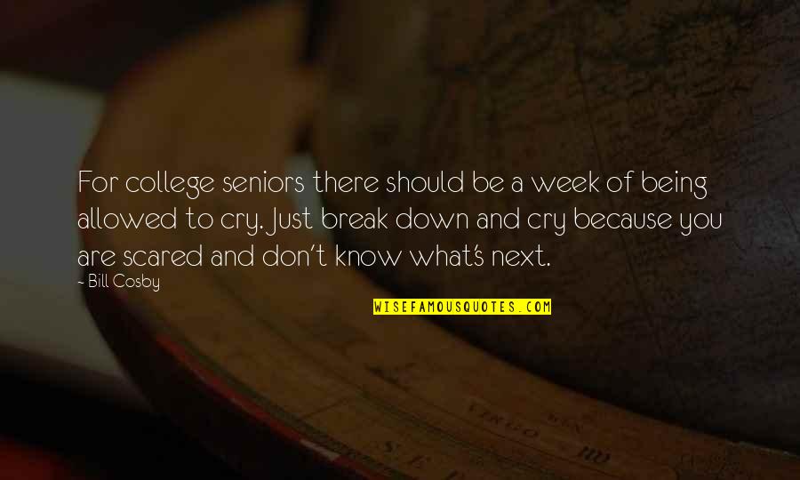 13 Little Blue Envelopes Quotes By Bill Cosby: For college seniors there should be a week