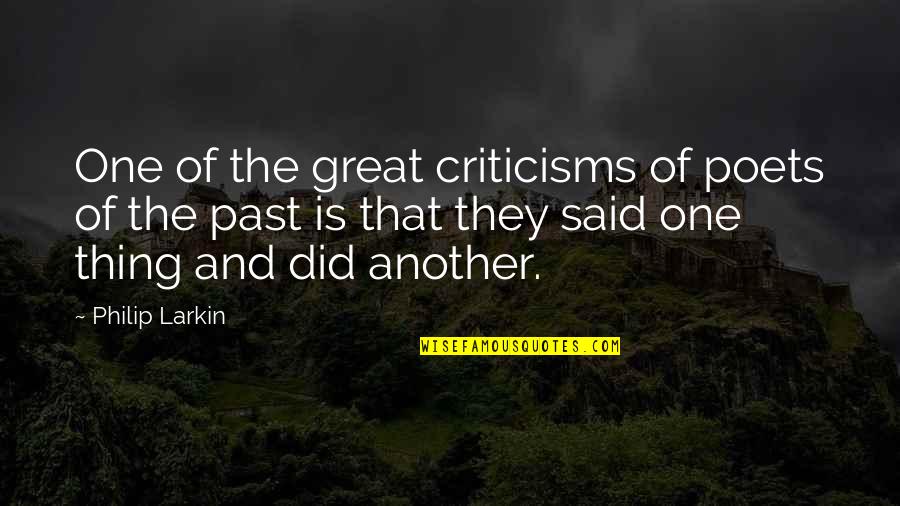 1300k Quotes By Philip Larkin: One of the great criticisms of poets of 1300k Quotes By Philip Larkin: One of the great criticisms of poets of