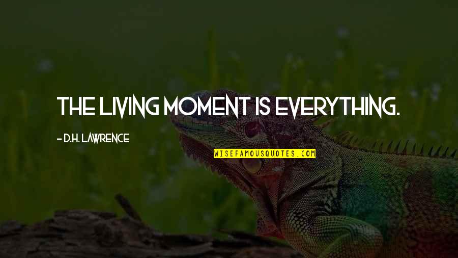 131 Inspirational Running Quotes By D.H. Lawrence: The living moment is everything.