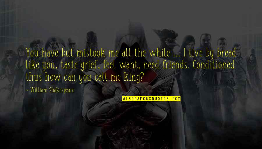 1378 Wordscapes Quotes By William Shakespeare: You have but mistook me all the while