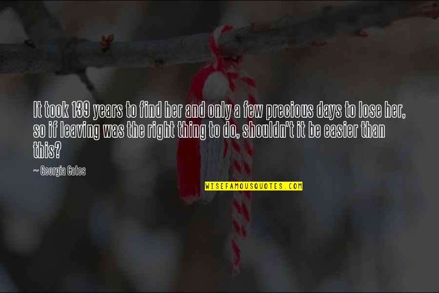 139 Quotes By Georgia Cates: It took 139 years to find her and 139 Quotes By Georgia Cates: It took 139 years to find her and