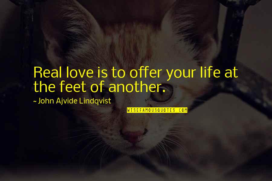 13godgame Quotes By John Ajvide Lindqvist: Real love is to offer your life at 13godgame Quotes By John Ajvide Lindqvist: Real love is to offer your life at