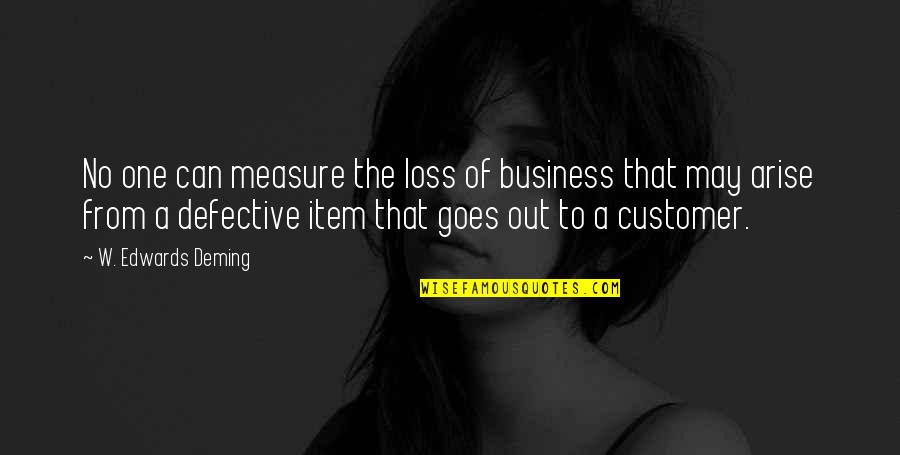 14 Days Quarantine Quotes By W. Edwards Deming: No one can measure the loss of business