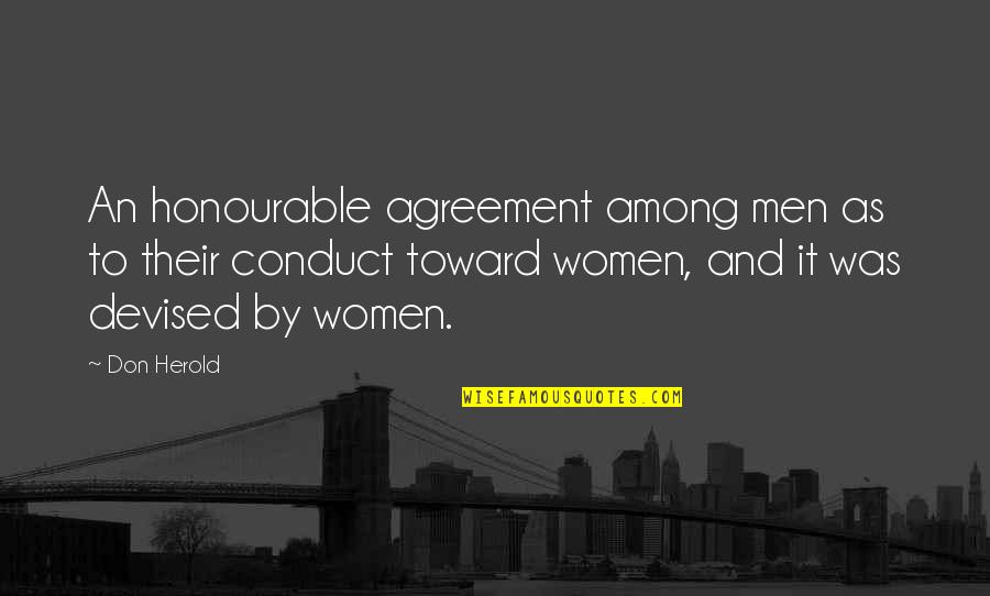 140 Characters Love Quotes By Don Herold: An honourable agreement among men as to their