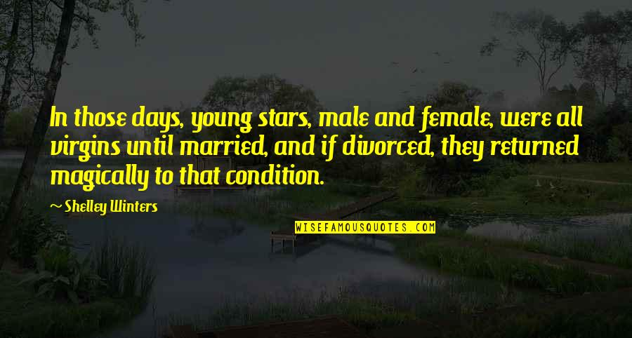 1417 Murfreesboro Quotes By Shelley Winters: In those days, young stars, male and female, 1417 Murfreesboro Quotes By Shelley Winters: In those days, young stars, male and female,