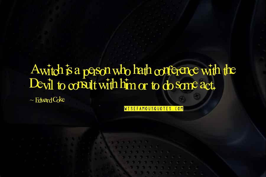 1440x900 Quotes By Edward Coke: A witch is a person who hath conference