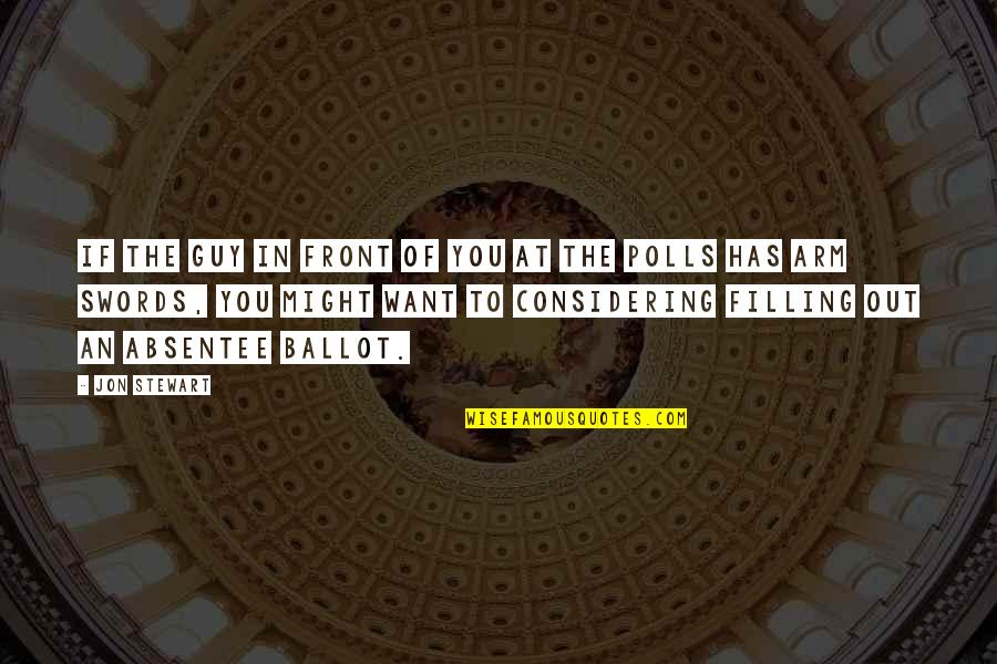 144th Infantry Quotes By Jon Stewart: If the guy in front of you at