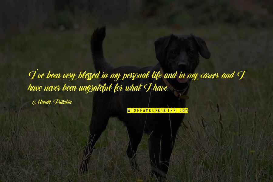 145 Mm Quotes By Mandy Patinkin: I've been very blessed in my personal life 145 Mm Quotes By Mandy Patinkin: I've been very blessed in my personal life