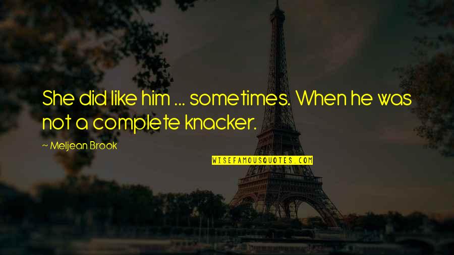 1489 M1c200 Quotes By Meljean Brook: She did like him ... sometimes. When he