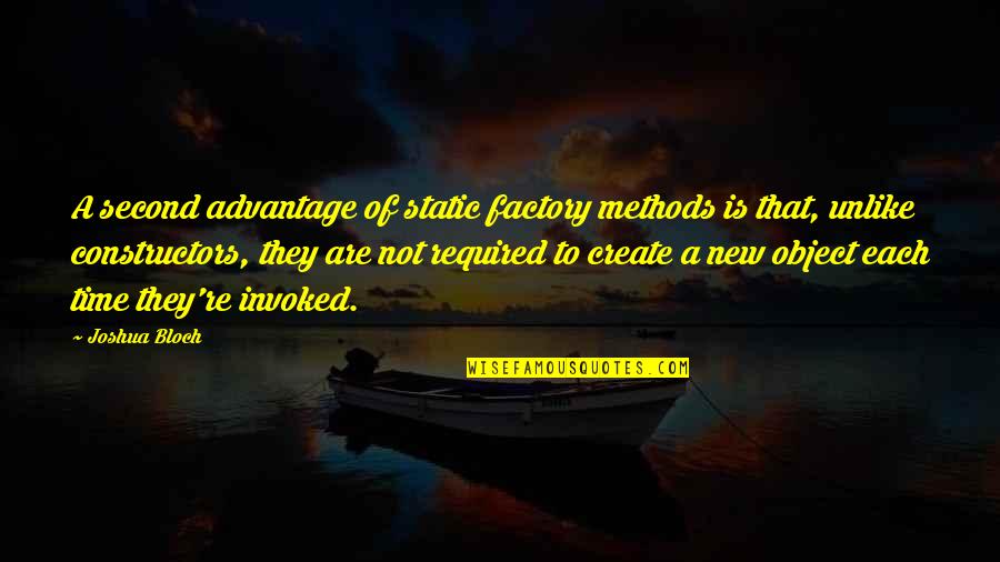 1491 Charles Quotes By Joshua Bloch: A second advantage of static factory methods is 1491 Charles Quotes By Joshua Bloch: A second advantage of static factory methods is
