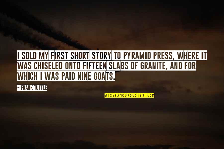 15 August Image Quotes By Frank Tuttle: I sold my first short story to Pyramid