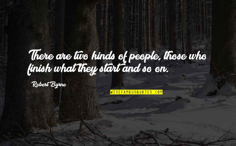 15 English Quotes By Robert Byrne: There are two kinds of people, those who
