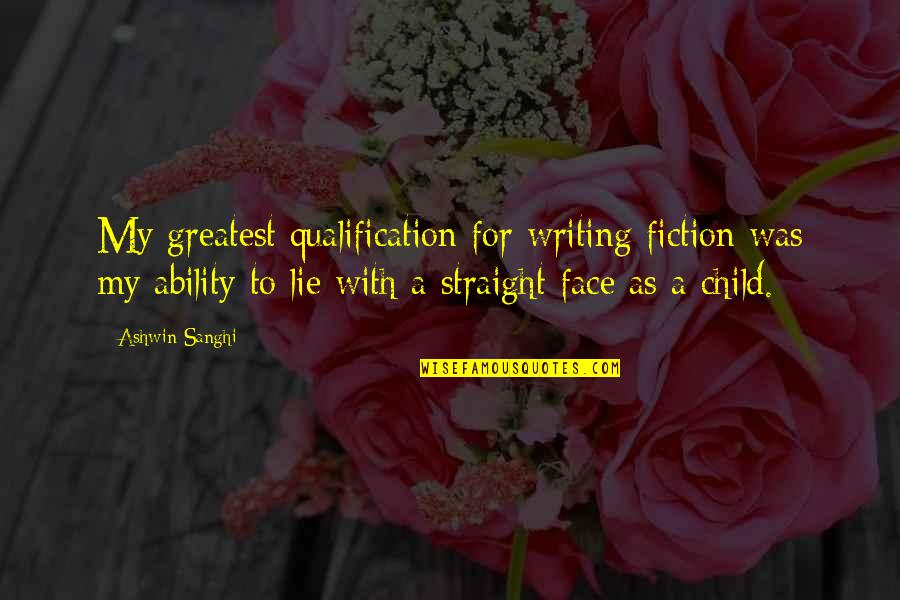 15 Seinfeld Quotes By Ashwin Sanghi: My greatest qualification for writing fiction was my 15 Seinfeld Quotes By Ashwin Sanghi: My greatest qualification for writing fiction was my